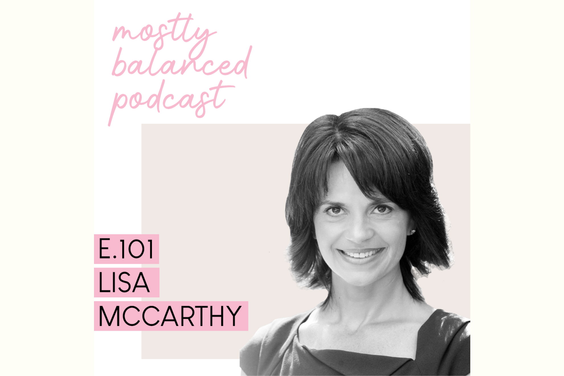 Lisa McCarthy joins the Mostly Balanced podcast