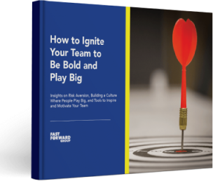 How to ignite your team to be bold and play big book
